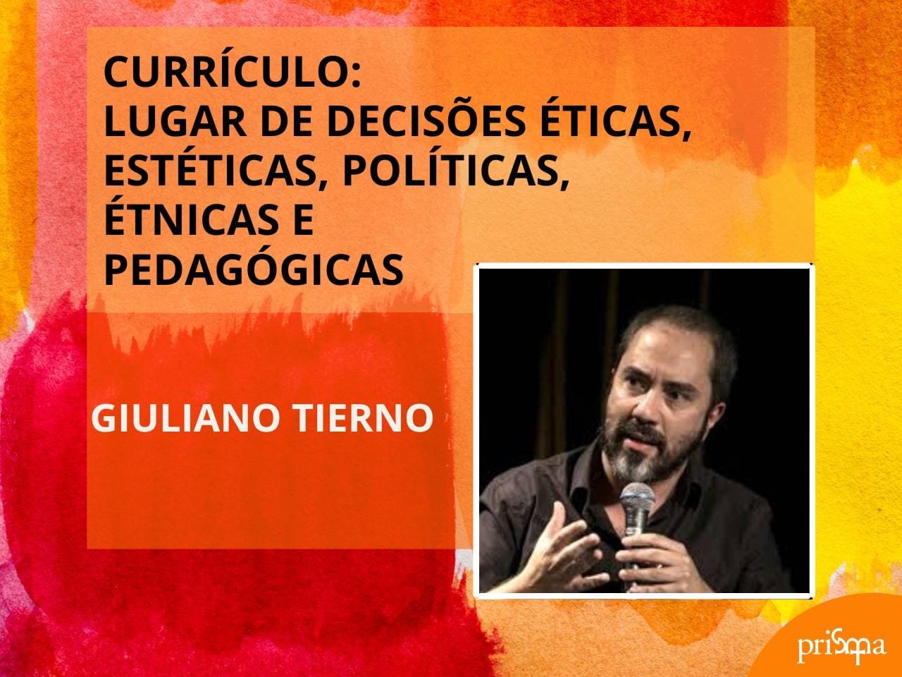 Currículo: Lugar de decisões éticas, estéticas, políticas, étnicas e pedagógicas